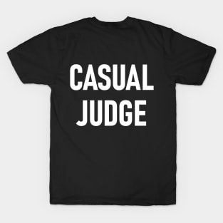 Casual Judge T-Shirt